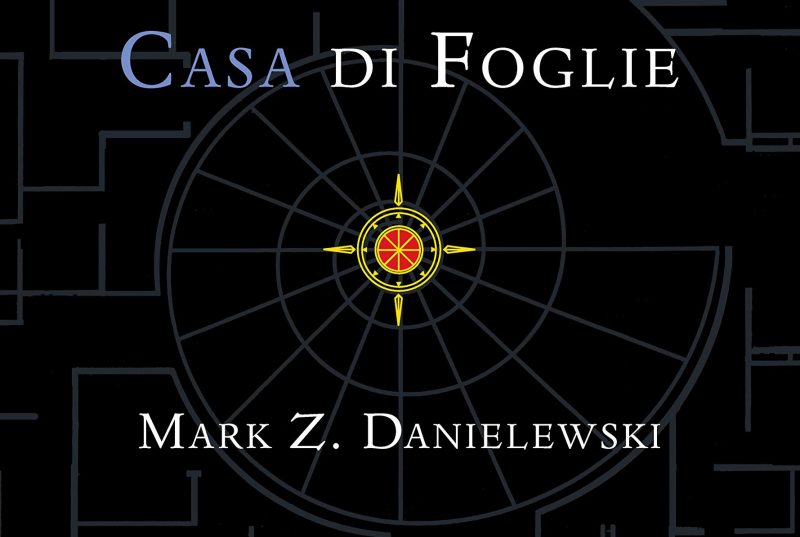 Casa di Foglie: l’anarchitettura dell’incubo​