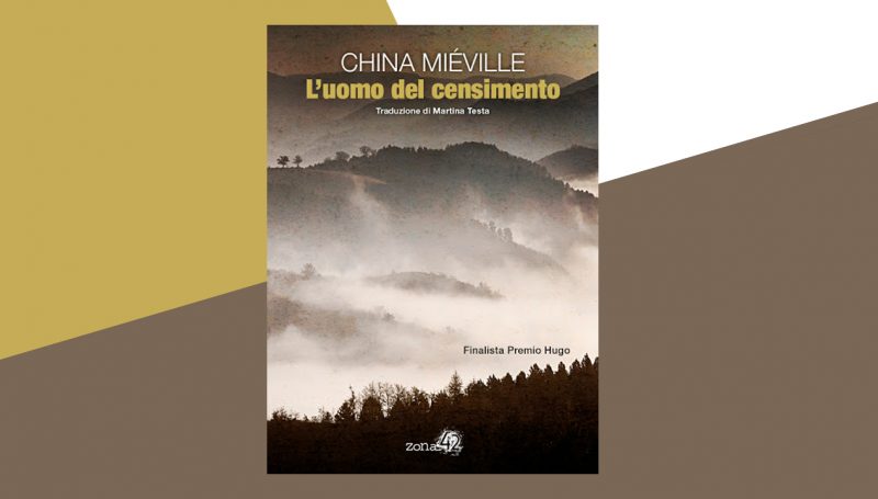 Una storia contorta: “L’uomo del censimento” di China Miéville