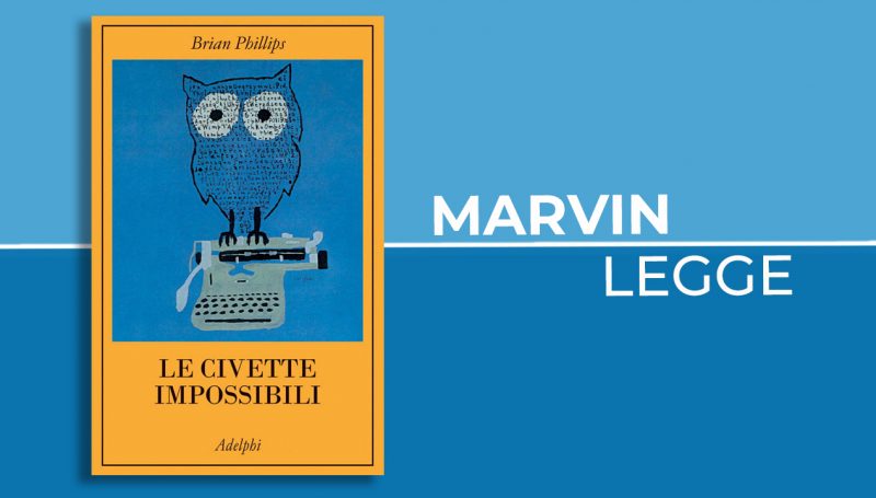 Le civette impossibili, o l’arte del reportage secondo Brian Phillips