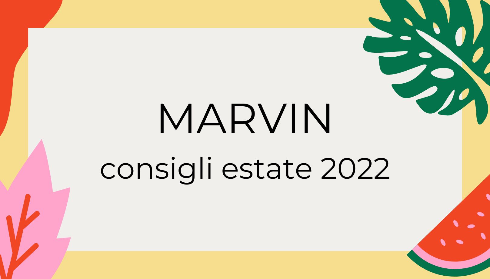 Consigli estate 2022